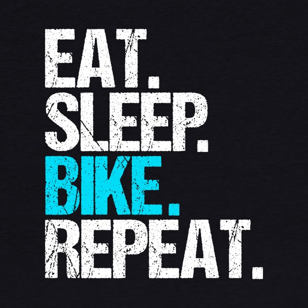 Eat sleep bike repeat by hoopoe